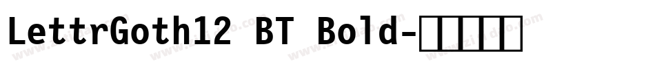 LettrGoth12 BT Bold字体转换